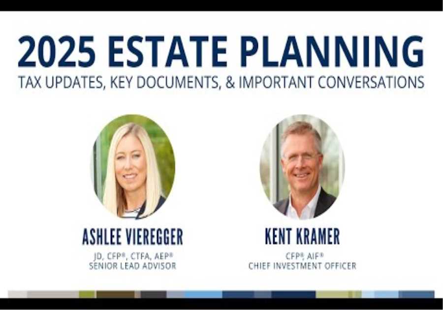 2025 Estate Planning: Tax Updates, Key Documents, & Important Conversations | Financial Perspectives