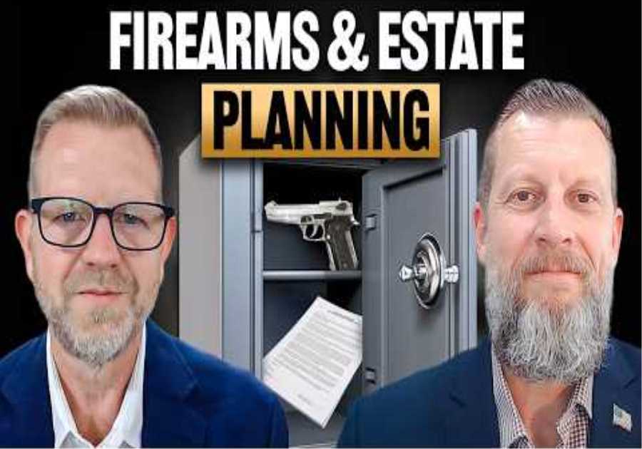 Guns and Estate Planning: What Every Family Needs to Know