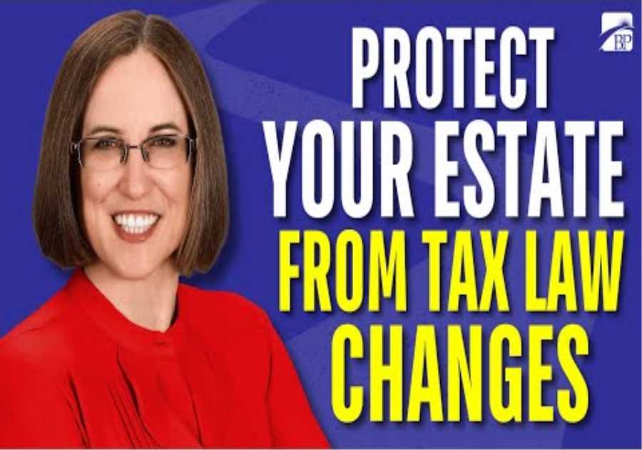 Tax Law Changes and Your Estate Plan