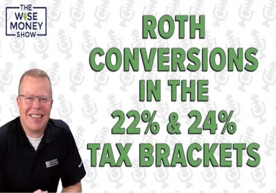 Roth Conversions in the 22% and 24% Tax Brackets - Is It Worth It?