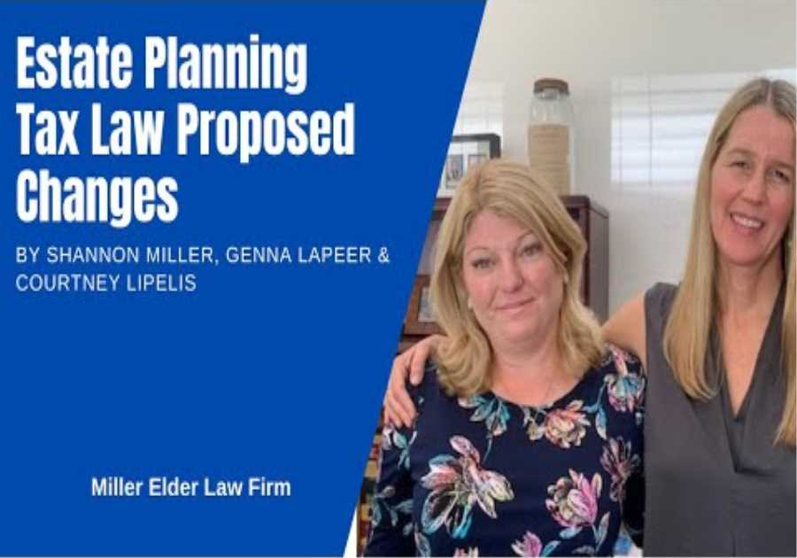 Estate Planning Tax Law Changes 2021 | How To Avoid Possible Estate Taxes |Miller Elder Law Firm