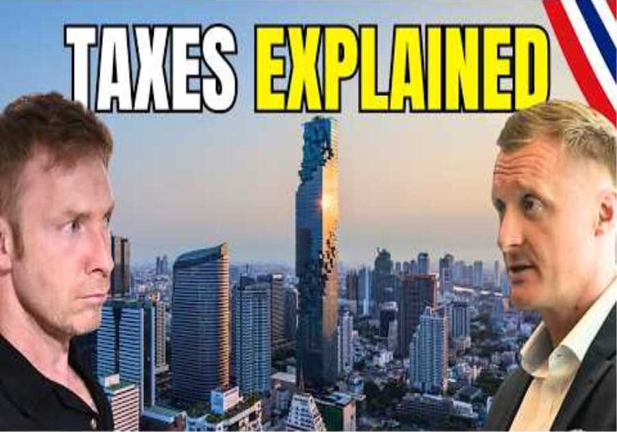 Taxes in Thailand - New Rules, Costly Mistakes & Planning Advice (Expert Guidance)