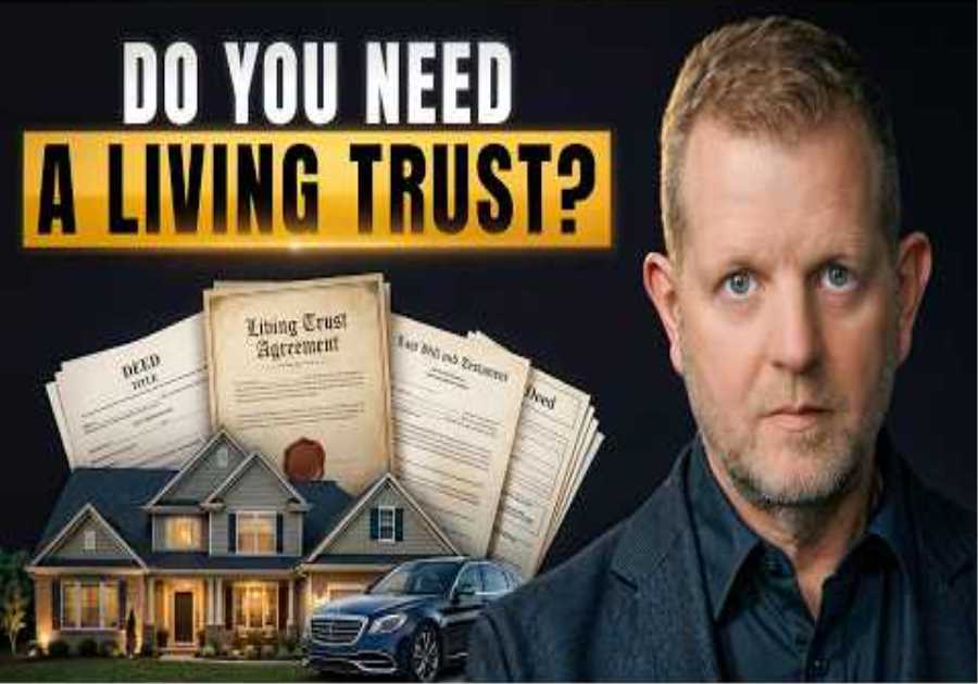 Do You Really Need A Living Trust? Explained In 3 Minutes