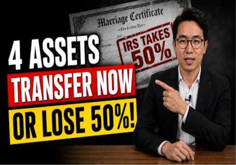 TRANSFER THESE 4 ASSETS BEFORE YOUR SPOUSE DIES: Or The IRS Takes 50% (2026 Warning]