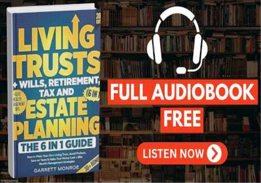 Living Trusts + Wills, Retirement, Tax & Estate Planning [ Full Audiobook Free ]